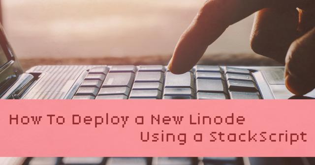 DeployNewLinode_StackScripts.png